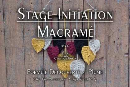 Atelier Macramé - Le 18/03/23 Formule Plumes, CHEZ PHIL PATCHWORK - Bonjour Alsace